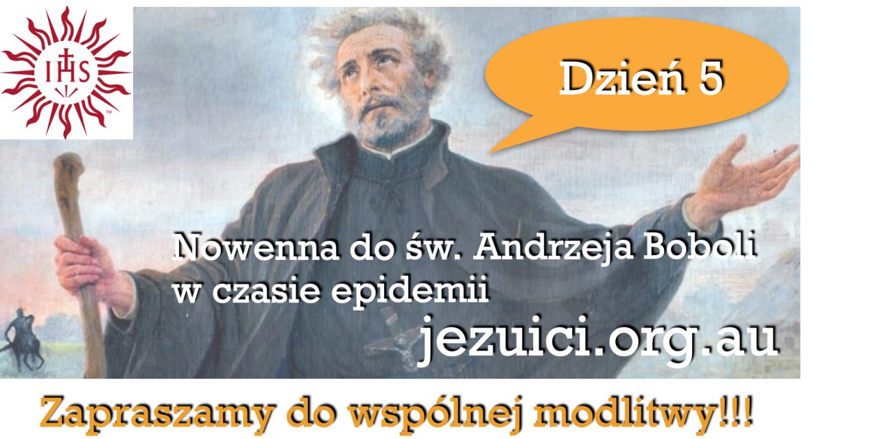 Dzień 5: Nowenna do św. Andrzeja Boboli w czasie epidemii