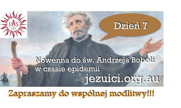 Dzień 7: Nowenna do św. Andrzeja Boboli w czasie epidemii