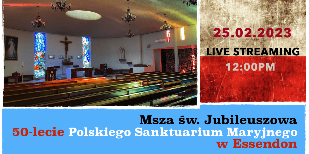 Transmisja video z Jubileuszu 50-lecia Sanktuarium Maryjnego w Essendon